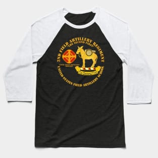 2nd Field Artillery Regiment - US FA School Baseball T-Shirt